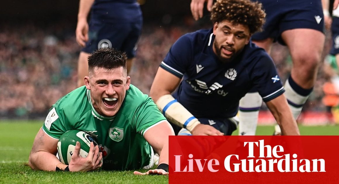 Ireland v Scotland: Six Nations 2024 â live | Six Nations 2024