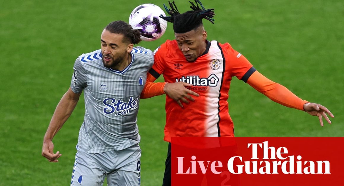 Luton v Everton: Premier League â live | Premier League