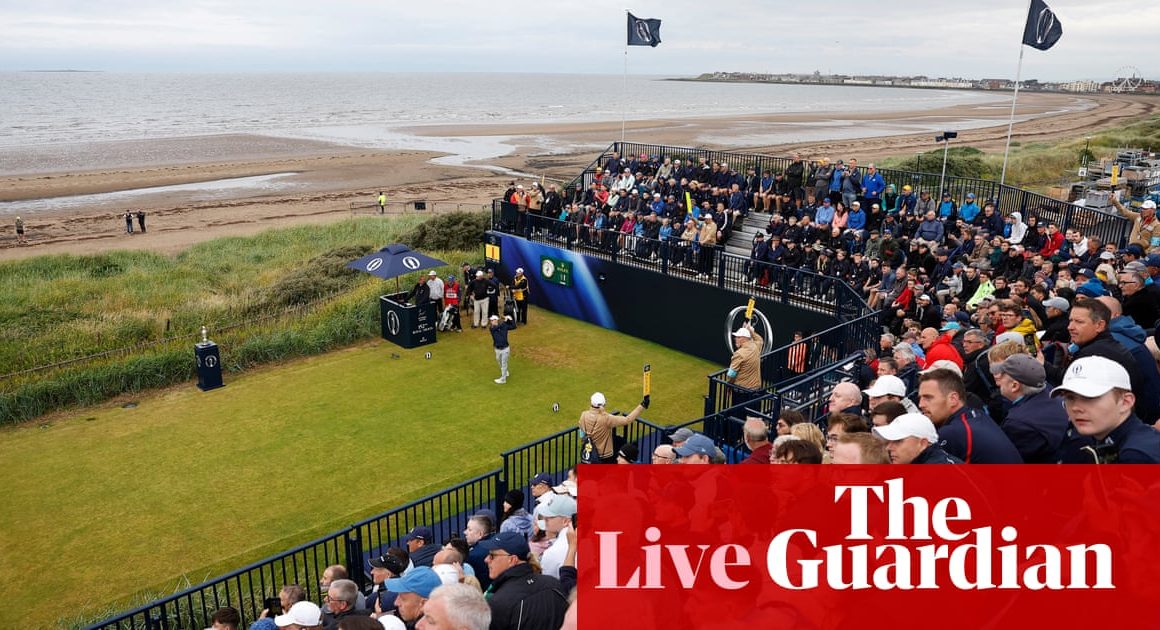 The Open 2024: first round updates – live | The Open