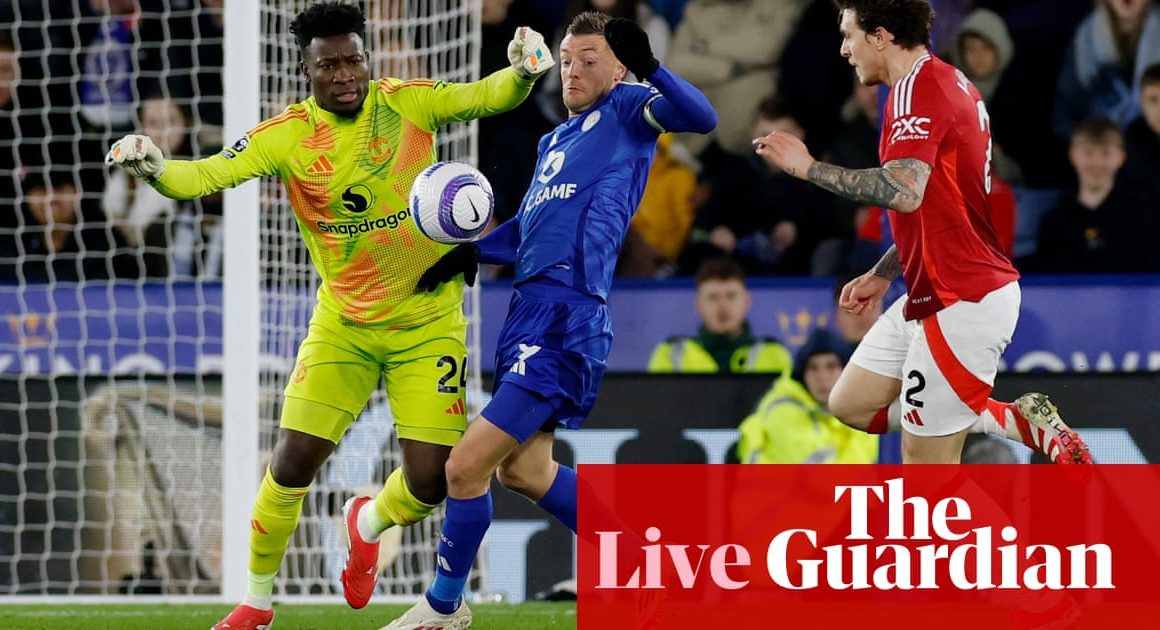 Leicester v Manchester United: Premier League updates – live | Premier League